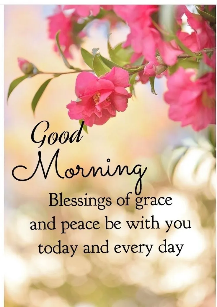 blessings of grace and peace be with you today and every day saturday morning quotes