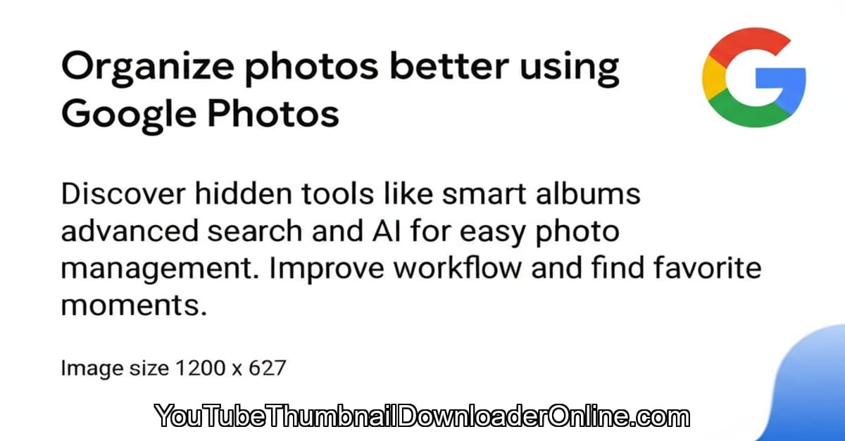 Google Photos photo organization tools screenshot