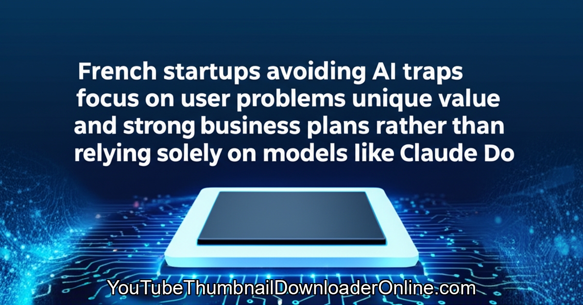 Illustration des startups IA françaises évitant le piège Claude d'Anthropic pour un business plan résilient